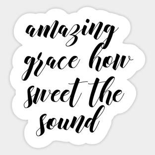 Amazing grace Sticker